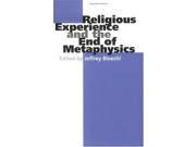 Religious Experience and the End of Metaphysics Indiana Series in the Philosophy of Religion