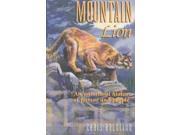 Mountain Lion An Unnatural History of Pumas and People