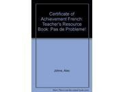 Certificate of Achievement French Pas De Probleme! Teacher s Resource Book