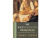 The Mary Martha Principles Discovering Balance Between Faith and Works