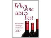When Wine Tastes Best 2012
