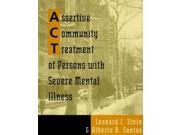 Assertive Community Treatment of Persons with Severe Mental Illness Norton Professional Books