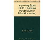 Improving Study Skills Changing Perspectives in Education series
