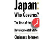 Japan Who Governs? The Rise of the Developmental State