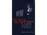War Crimes and the Culture of Peace Senator Keith Davey Lectures