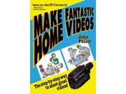 Make Fantastic Home Videos