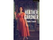 Heather Gardner Modern Plays