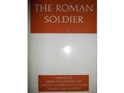 The Roman Soldier Aspects of Greek and Roman Life