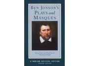 Ben Jonson s Plays and Masques Norton Critical Editions 2 SUB