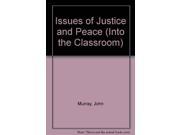 Issues of Justice and Peace Into the Classroom