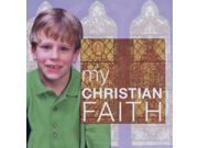 My Christian Faith My Faith