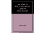 Social Work Practice in Health Care An Introduction