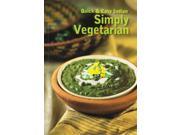 Simply Vegetarian Quick Easy Indian Quick Easy Cookbooks