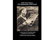 Little Mary hagan The Nightingale of the North