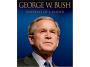 George W. Bush Portrait of a Leader