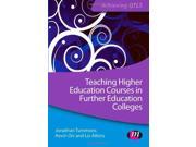 Teaching Higher Education Courses in Further Education Colleges Achieving QTLS Series Paperback