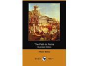 The Path to Rome Illustrated Edition Dodo Press