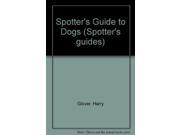 Spotter s Guide to Dogs Spotter s guides