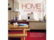 Home Essentials Hundreds of Inspirational Ideas for Decorating and Furnishing Your Home