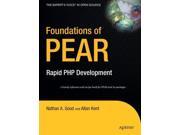 Foundations of PEAR Rapid PHP Development Expert s Voice in Open Source Paperback