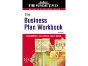 The Business Plan Workbook The Definitive Guide to Researching Writing up and Presenting a Winning Plan Sunday Times Business Enterprise