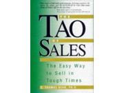 The Tao of Sales The Easy Way to Sell in Tough Times