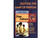 Lighting The Lamp Of Wisdom A Week Inside an Ashram