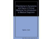 Chamberlain s Symptoms and Signs in Clinical Medicine An Introduction to Medical Diagnosis