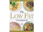 The Low Fat Cookbook Over 150 Amazingly Low fat Recipes for Delicious Healthy Eating