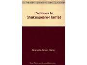 Prefaces to Shakespeare Hamlet