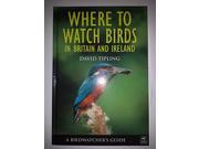 A Birdwatcher s Guide Where to Watch Birds in Britain and Ireland