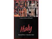 Culture Shock! Italy A Guide to Customs and Etiquette
