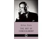 The Art of Concealment The Life of Terrence Rattigan
