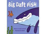 big daft fish
