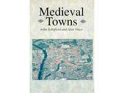 Medieval Towns Archaeology of Medieval Britain