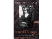 With Empty Hands The Message of Therese of Lisieux