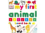My First Animal Sticker Board Book My First Books Board Books Dorling Kindersley