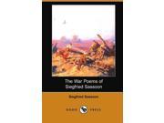 The War Poems of Siegfried Sassoon Dodo Press
