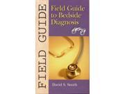 Field Guide to Bedside Diagnosis Field Guide Series