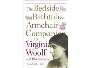 Bedside Bathtub and Armchair Companion to Virginia Woolf and Bloomsbury Bedside Bathtub Armchair Companions