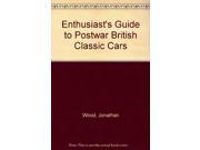Enthusiast s Guide to Postwar British Classic Cars
