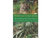 Wilderness Comes Home Rewilding the Northeast Middlebury Bicentennial Series in Environmental Studies