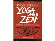 Encounters in Yoga and Zen Meetings of Cloth and Stone