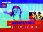 The Parent Child and Preschool Aquatic Program Manual YMCA Swim Lessons