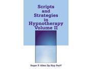Scripts and Strategies in Hypnotherapy Volume II
