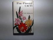 Fine flowered Cacti Epiphyllums and Others for Home and Greenhouse
