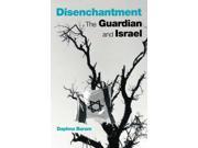 Disenchantment The Guardian and Israel The Guardian and Israel