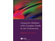 Caring for Children with Complex Needs in the Community