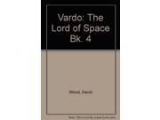 Vardo 4 Lord Of Space The Lord of Space Bk. 4