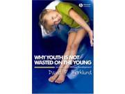 Why Youth Is Not Wasted on the Young 1